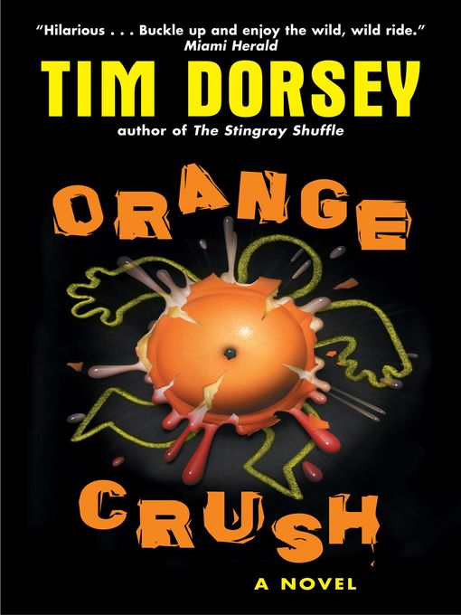 Title details for Orange Crush by Tim Dorsey - Available